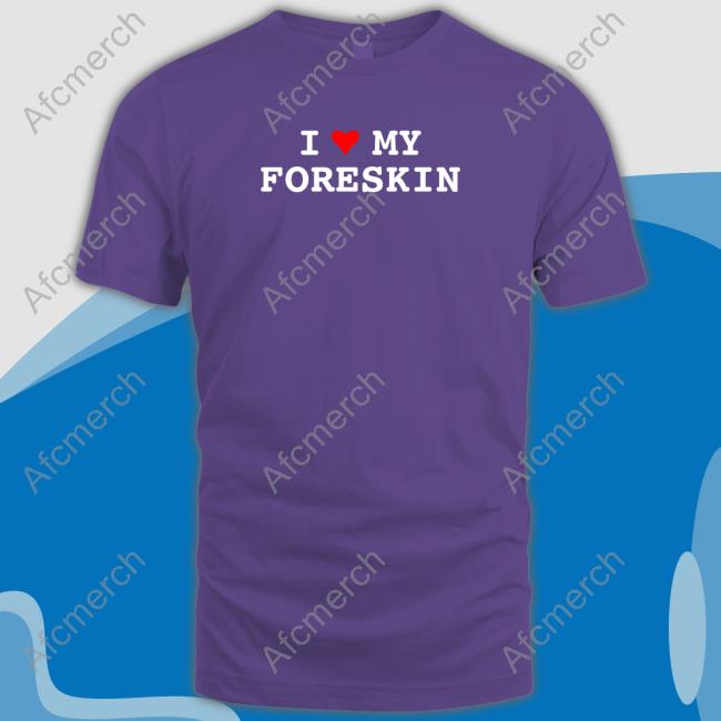I Love My Foreskin Original Hoodie Shirt Black